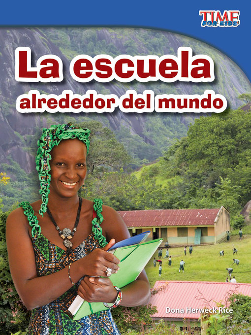 Title details for La escuela alrededor del mundo (School Around the World) by Dona Herweck Rice - Available